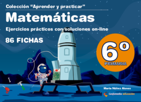 Aprender y practicar matemáticas - 6º de primaria